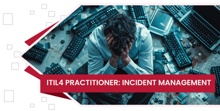 دوره اموزشی ITIL4 Practitioner: Incident Management دیجی وایز آکادمی